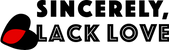 Sincerely, Black Love