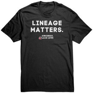 Open image in slideshow, SBL Lineage Matters 100% Cotton (White Font)
